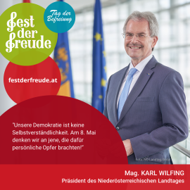 Fest der Freude 2022 Statement Mag. Karl Wilfing, Präsident des Niederösterreichischen Landtages
